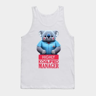 Just a Highly Koalified Manager Koala 5 Tank Top